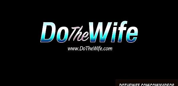  Do The Wife - Housewife Shamelessly Fucking in Front of Hubby Compilation 5